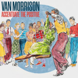 Accentuate The Positive | Van Morrison