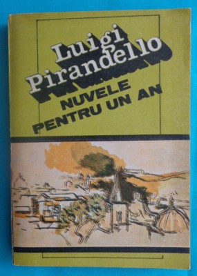 Luigi Pirandello &amp;ndash; Nuvele pentru un an foto