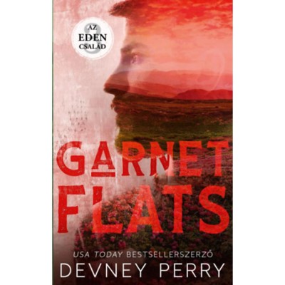 Az Eden csal&amp;aacute;d - Garnet Flats - (K&amp;uuml;l&amp;ouml;nleges kiad&amp;aacute;s) - Devney Perry foto