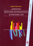 Anxietatea. Procesări informaţionale şi evaluarea lor - Paperback brosat - Bogdan Tudor Tulbure - ASCR