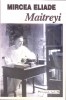 Maitreyi Mircea Eliade carte buna editura Cartex 2000 tip coperta necartonata limba romana an aparitie 2008