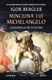 Minciuna lui Michelangelo - PB - Paperback brosat - Igor Bergler - Litera