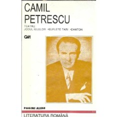 Teatru. Jocul ielelor. Suflete tari. Danton - Camil Petrescu