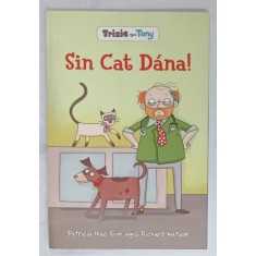 SIN CAT DANA ! - PATRICIA MAC EOIN , RICHARD WATSON , CARTE PENTRU COPII IN LIMBA GAELICA , 2013