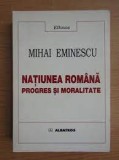 Natiunea romana, progres si moralitate - Mihai Eminescu