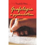 Grafol&oacute;gia a gyakorlatban - Bendetz M&oacute;ricz