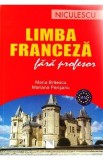 Cumpara ieftin Franceza fara profesor - Maria Braescu, Mariana Perisanu