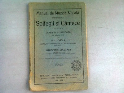 MANUAL DE MUZICA VOCALA CUPRINZAND SOLFEGII SI CANTECE PENTRU CLASA I-A SECUNDARA - A.L. IVELA foto