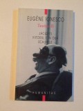 TEATRU , VOL. II , JACQUES , VIITORUL E IN OUA , SCAUNELE de EUGENE IONESCO , 2002, Humanitas