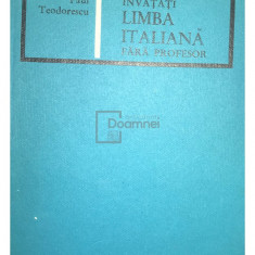 Paul Teodorescu - Învățați limba italiană fără profesor (editia 1967)