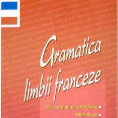 Gramatica limbii franceze | Elena Gorunescu