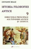 Istoria filosofiei antice (vol. 9): Direcțiile principale ale g&acirc;ndirii antice și lexicul - Editura Galaxia Gutenberg