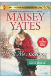 Hold Me, Cowboy &amp; Black Tie Billionaire - Maisey Yates