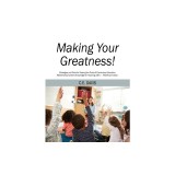 Making Your Greatness! Strategies and Tools for Passing the Praxis II Elementary Education: Mathematics Content Knowledge for Teaching (CKT) - 7813 Ex