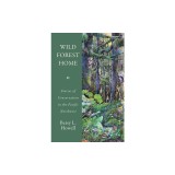 Wild Forest Home: Stories of Conservation in the Pacific Northwest
