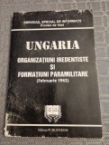 Ungaria organizatiuni iredentiste si formatiuni pqramilitare Mihai Stratulat