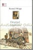 Drumul Regasirii - Romel Moga, Editura Junimea, 2015, Roman, 253 pagini, ISBN 9789733718222