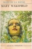 Mary Wakefield - Mazo De La Roche, Meridiane, Univers, 1970, Roman