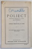POLIECT - TRAGEDIE CRESTINA IN 5 ACTE dupa CORNEILLE de CORNELIU MOLDOVANU si D. NANU , EDITIE INTERBELICA