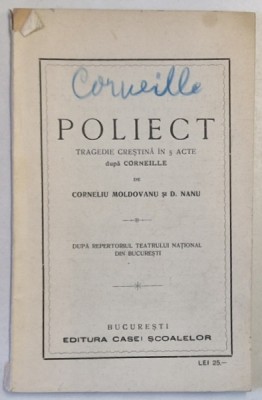 POLIECT - TRAGEDIE CRESTINA IN 5 ACTE dupa CORNEILLE de CORNELIU MOLDOVANU si D. NANU , EDITIE INTERBELICA foto