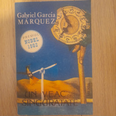 Un veac de singuratate- Gabriel Garcia Marquez