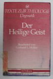 DER HEILIGE GEIST - PNEUMATOLOGIE von GERHARD L. MULLER , 1993 , BLOCUL DE FILE COLORAT CU CERNEALA VIOLETA *