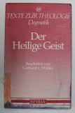 DER HEILIGE GEIST - PNEUMATOLOGIE von GERHARD L. MULLER , 1993 , BLOCUL DE FILE COLORAT CU CERNEALA VIOLETA *