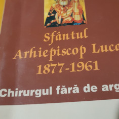 SF ARHIEPISCOP LUCA CHIRURGUL FARA ARGINTI