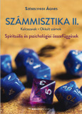 Sz&aacute;mmisztika II. - Kulcsszavak, Okkult sz&aacute;mok - Spiritu&aacute;lis &eacute;s pszichol&oacute;giai &ouml;sszef&uuml;gg&eacute;sek - Sz&eacute;kelyhidi &Aacute;gnes