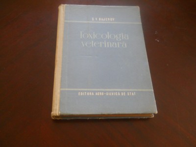 TOXICOLOGIA VETERINARA-S. V. BAJENOV,1954 foto