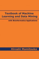 Textbook of Machine Learning and Data Mining: With Bioinformatics Applications foto