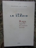 Raga. Approche du continent invisible - Jean-Marie Gustave Le Cl&eacute;zio
