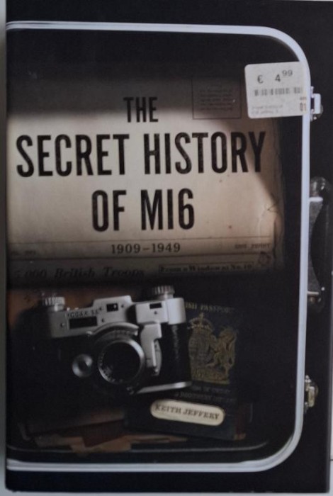The Secret History of MI6 &ndash; Keith Jeffery
