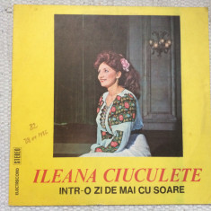 ILEANA CIUCULETE INTR-O ZI DE MAI CU SOARE disc vinyl lp muzica populara VG+