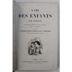 L &#039; AMI DES ENFANTS par BERQUIN , illustree par STAAL et GERARD - SEGUIN , 1890
