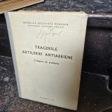 Tragerile artileriei antiaeriene. Culegere de probleme