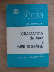 GRAMATICA DE BAZA A LIMBII ROMANE-ION COTEANU-CARTONATA-r3b foto