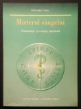rara MISTERUL SANGELUI. ALIMENTATIE si EVOLUTIE SPIRITUALA. A deveni Sanatos. A ramane Sanatos &ndash; Christopher Vasey 130 pag. 2005 Stuttgart Stare buna