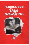 Duhul oceanelor reci - Florica Bud