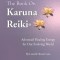 The Book on Karuna Reiki: Advanced Healing Energy for Our Evolving World