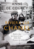Riviera lui Chanel - Paperback brosat - Anne de Courcy - Litera, 2020