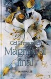 Cumpara ieftin HANNA LEE - MAGNIFICUL FINAL - dragoste