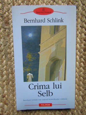Crima lui Selb &amp;ndash; Bernhard Schlink foto