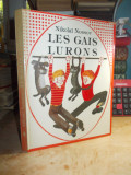 NIKOLAI NOSOV - LES GAIS LURONS * ILUSTRATII , MOSCOVA , 1986 ( IN FRANCEZA )