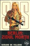 Berlin Zidul Mortii Roman Politist Gerard de Villiers Editura Tinerama An 2005 175 Pagini Stare Buna