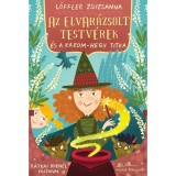 Az elvar&aacute;zsolt testv&eacute;rek &eacute;s a Karom-hegy titka - L&ouml;ffler Zsuzsanna
