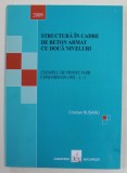 STRUCTURA IN CADRE DE BETON ARMAT CU DOUA NIVELURI de CRISTIAN RUSANU , EXEMPLU DE PROIECTARE CONFORM EN 1992 -1 -1 , 2009