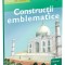 Constructii Emblematice, - Editura Gama