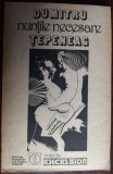 Cumpara ieftin DUMITRU TEPENEAG - NUNTILE NECESARE (ROMAN, 1974-1976) [prima editie, 1992]