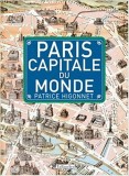 PARIS CAPITALE DU MONDE - PATRICE HIGONNET (CARTE IN LIMBA FRANCEZA)